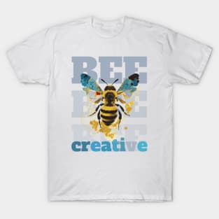 Be Creative T-Shirt